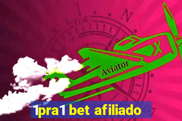 1pra1 bet afiliado